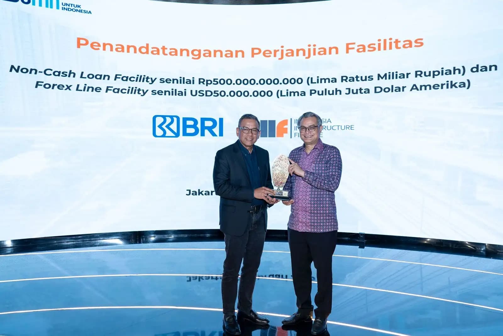 Dukung Pembangunan Sektor Infrastruktur Tanah Air, BRI Berikan Fasilitas Kredit Kepada Indonesia Infrastructure Finance (IIF)